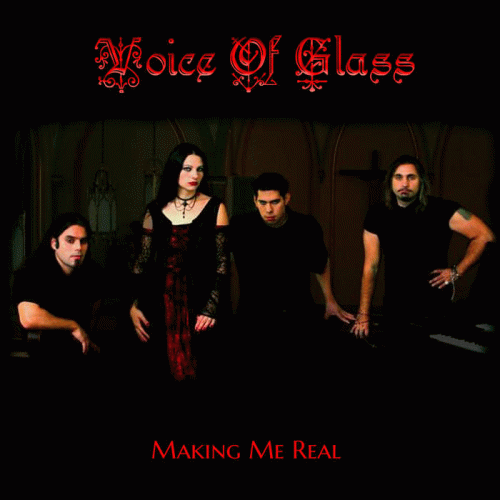Voice Of Glass : Making Me Real